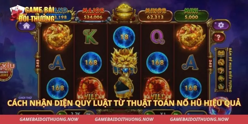 Cách nhận diện quy luật từ thuật toán nổ hũ hiệu quả